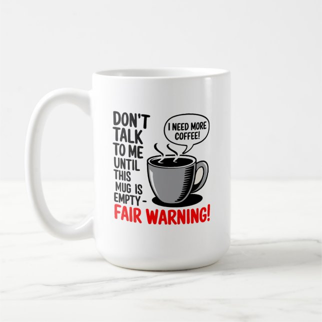 Don’t Talk to Me Until This Mug is Empty Kaffemugg (Vänster)