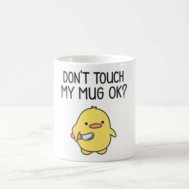 Don’t Touch My Mug – Cute Funny Coffee Mug Kaffemugg (Center)