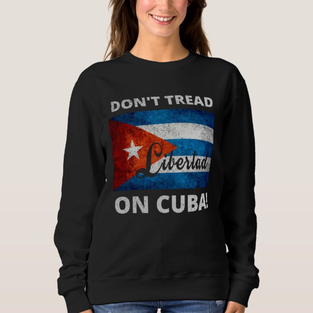 Don t Tread On Cuba Libertad Free Cuba Flag Cuban  T Shirt (Framsida)