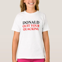 Donald… avslutade ditt snattra - den Donald Trump Tee