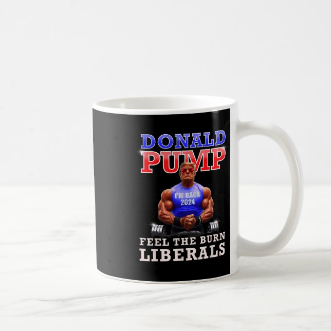 Donald Pump Funny Trump känner Burn Liberals 2002 Kaffemugg (Höger)