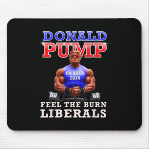 Donald Pump Funny Trump känner Burn Liberals 2002 Musmatta