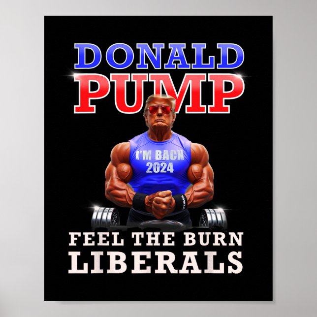 Donald Pump Funny Trump känner Burn Liberals 2002 Poster (Framsidan)
