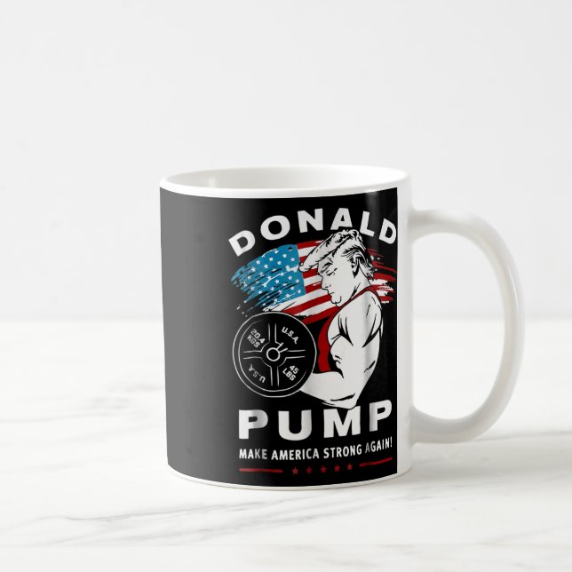 Donald Pump gör Amerika starkare igen Kaffemugg (Höger)