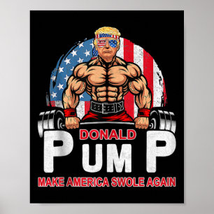 Donald Pump Swole America Gym Fitness Trump Poster