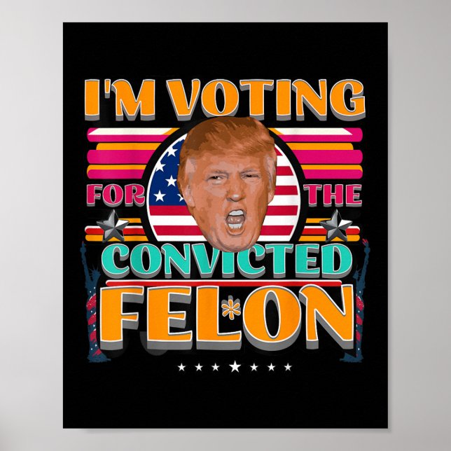 Donald Trump 2024 American Elections Voting Convic Poster (Framsidan)