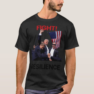 Donald Trump 2024 Fist Raise Fight Resilience Blac T Shirt