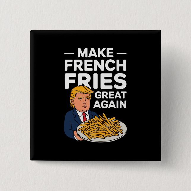 Donald Trump 2024 Gör pommes frites bra igen Knapp (Framsida)
