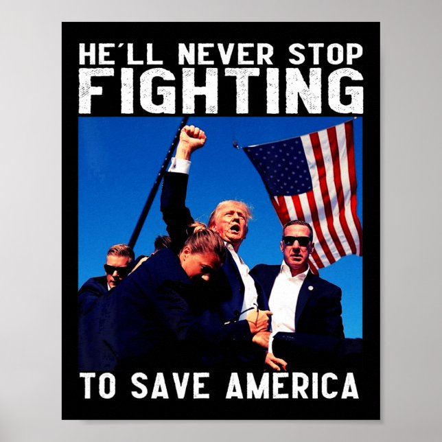 Donald Trump 2024 Han slutar aldrig slåss mot Sav Poster (Framsidan)
