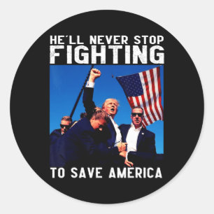 Donald Trump 2024 Han slutar aldrig slåss mot Sav Runt Klistermärke