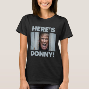 Donald Trump 2024 Här är Donny T Shirt