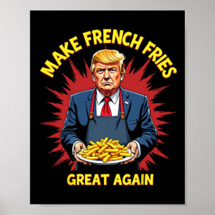 Donald Trump 2024 pommes frites - Gör pommes frite Poster