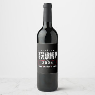 Donald Trump 2024 Ta tillbaka Amerika-valet Vinflaska Etikett