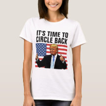 DONALD TRUMP 2024 TID TILL CIRCLE BAKS T-SHIRTS