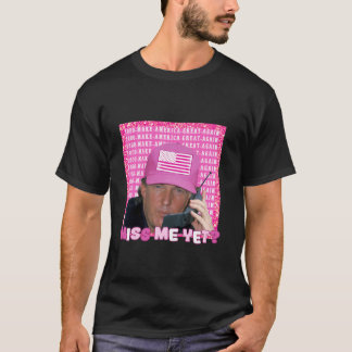 Donald Trump 2024 Val Shirt Miss Me ännu lång tid T