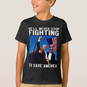 Donald Trump 2025 Han slutar aldrig slåss mot Sav T Shirt