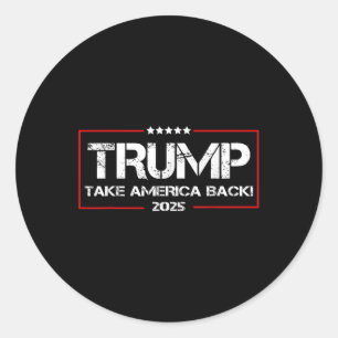 Donald Trump 2025 Ta Amerika tillbaka valet - Runt Klistermärke