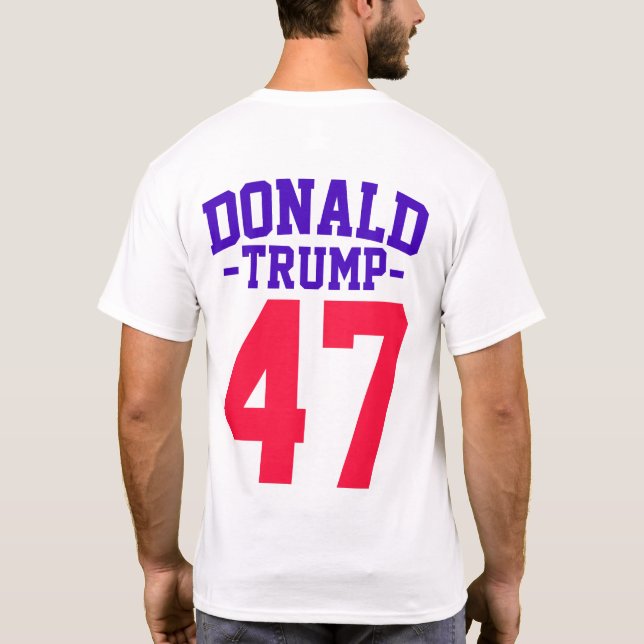 Donald Trump 47 Presidentval 2024 T Shirt (Baksida)