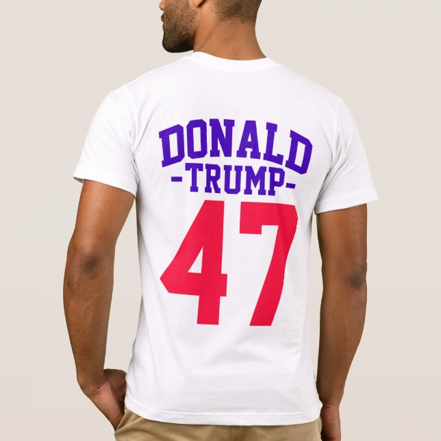 Donald Trump 47 Presidentval 2024 T Shirt (Baksida)