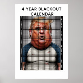 DONALD TRUMP 4 YEAR BLACKOUT CALENDAR HUMOR POSTER