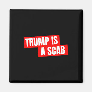 Donald Trump är en fackförrädare Magnet