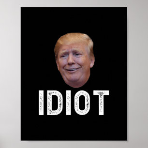 Donald Trump är en idiot  Poster