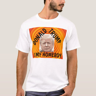 Donald Trump är min roliga T-tröja för homeboyen Tee Shirt