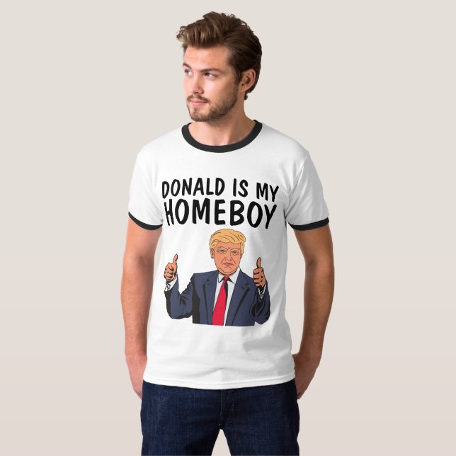 DONALD TRUMP ÄR MY HOMEBOY Funny T-shirts (Hel framsida)
