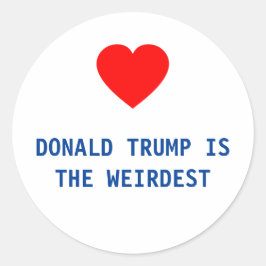 DONALD TRUMP ÄR WEIRDEST - STICKER RUNT KLISTERMÄRKE
