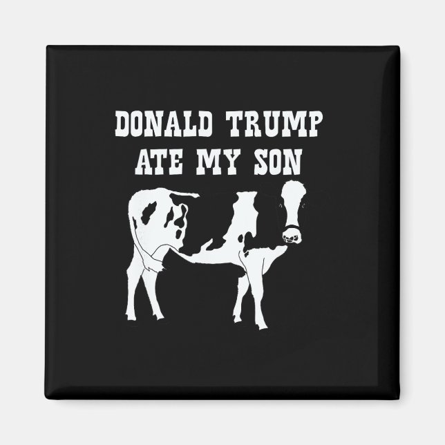 Donald Trump åt min son  Magnet (Framsidan)
