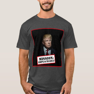 Donald Trump -- Beskickning: Impeachable T Shirt