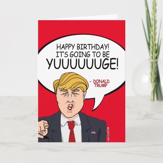 Donald Trump Birthday - det blir Yuuuuge! Kort (Framsida)
