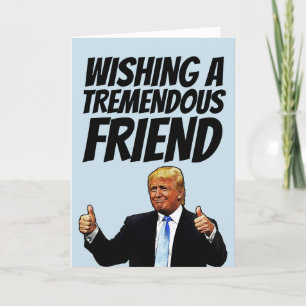 DONALD TRUMP BITHDAY GREETING CARD FOR FRIEND HELGKORT