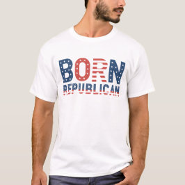Donald Trump "Born Republican" T Shirt