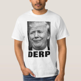 Donald Trump "DERP" (Black & White) Tröja