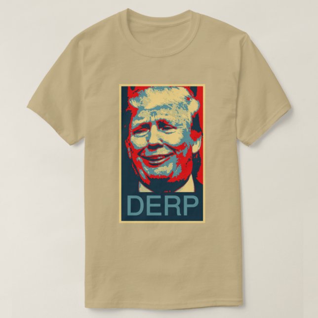 Donald Trump "DERP" Poster Stil T-shirt (Design framsida)