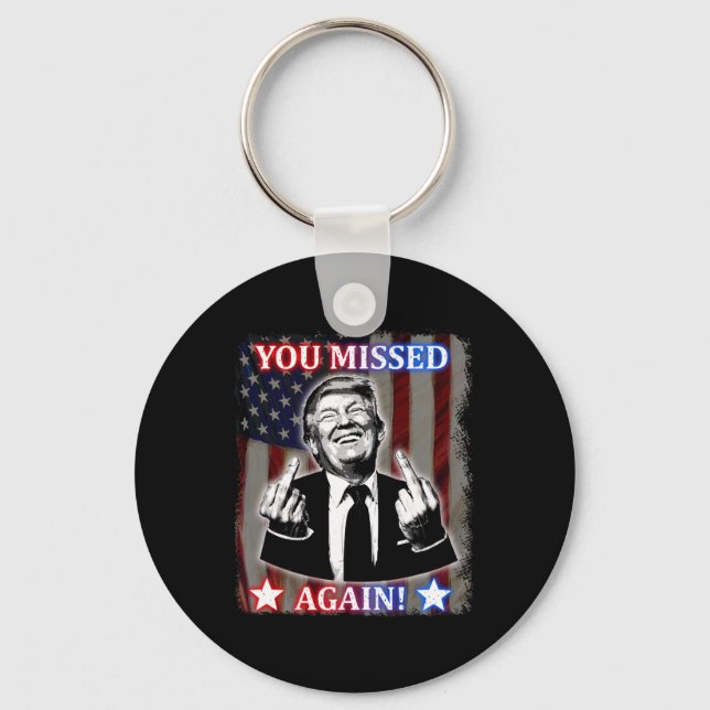 Donald Trump - Du missade igen!  Nyckelring (Framsida)