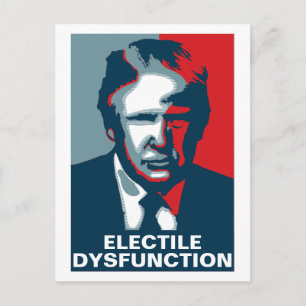 Donald Trump ELECTILE DYSFUNCTION Vykort