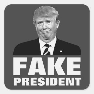 Donald Trump FEJKAR PRESIDENT Fyrkantigt Klistermärke