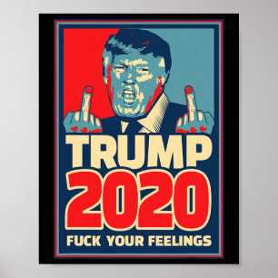 Donald Trump För President 2020 F Dina Känslor Gi Poster