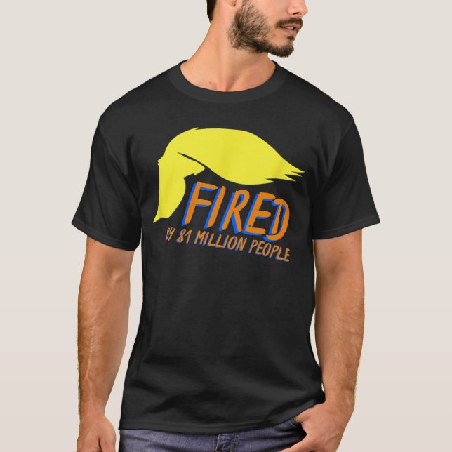 Donald Trump förstördes av 81 miljoner människor T Shirt (Framsida)