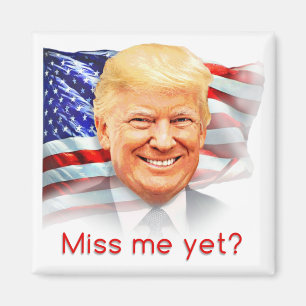 Donald Trump fröken mig än? Magnet