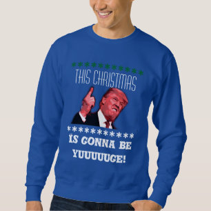Donald Trump ful jultröja, yuuge Lång Ärmad Tröja