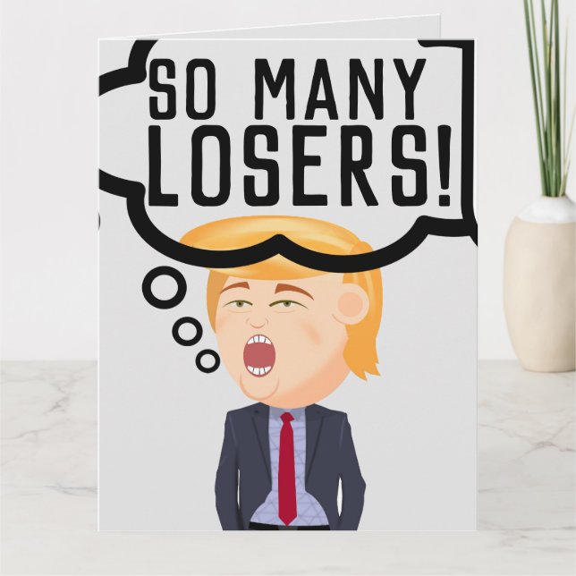 DONALD TRUMP FUNNY BIG BIRTHDAY-KORT "LOSERS!" KORT (Framsida)