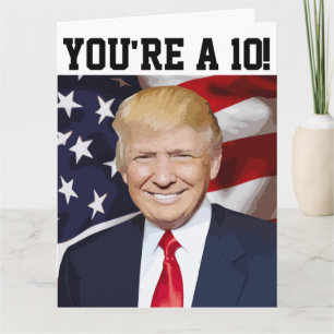 DONALD TRUMP FUNNY BIRTHDAY CARD DU ÄR 10! KORT