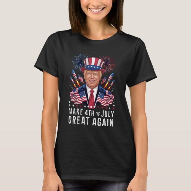 Donald Trump Gör 4:e Juli Större Igen  T Shirt (Framsida)