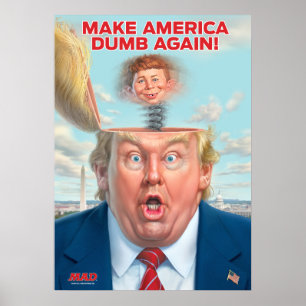 Donald Trump "gör Amerika dum igen" att poster
