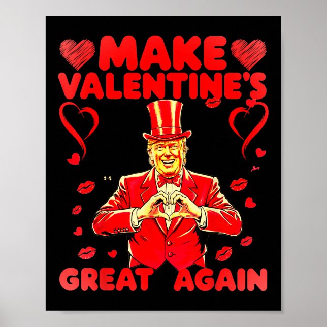 Donald Trump Gör Valentines day Underbart igen Poster (Framsidan)
