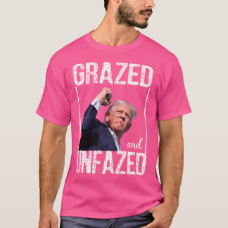 Donald Trump Grazed and unfazed 2024 Val T Shirt