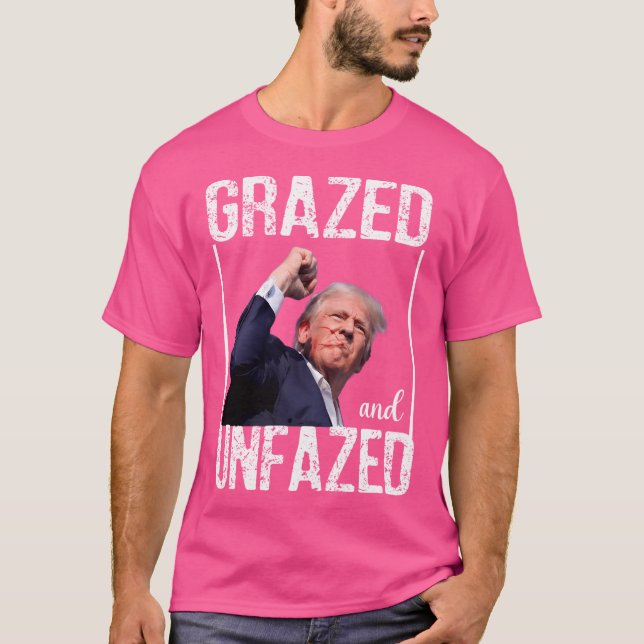 Donald Trump Grazed and unfazed 2024 Val T Shirt (Framsida)